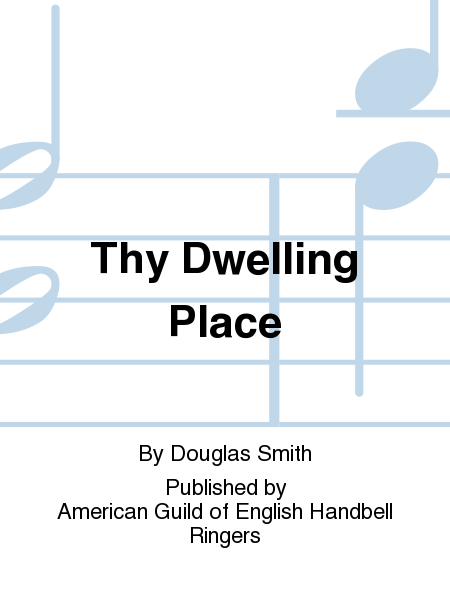 Thy Dwelling Place