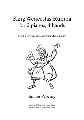 King Wenceslas Rumba, Christmas Carol variations for 2 pianos, 4 hands