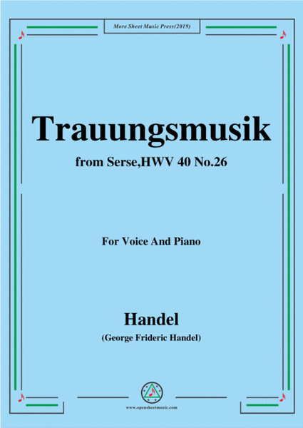 Handel-Trauungsmusik und Chor,from Serse HWV 40 No.26,for Voice&Piano image number null