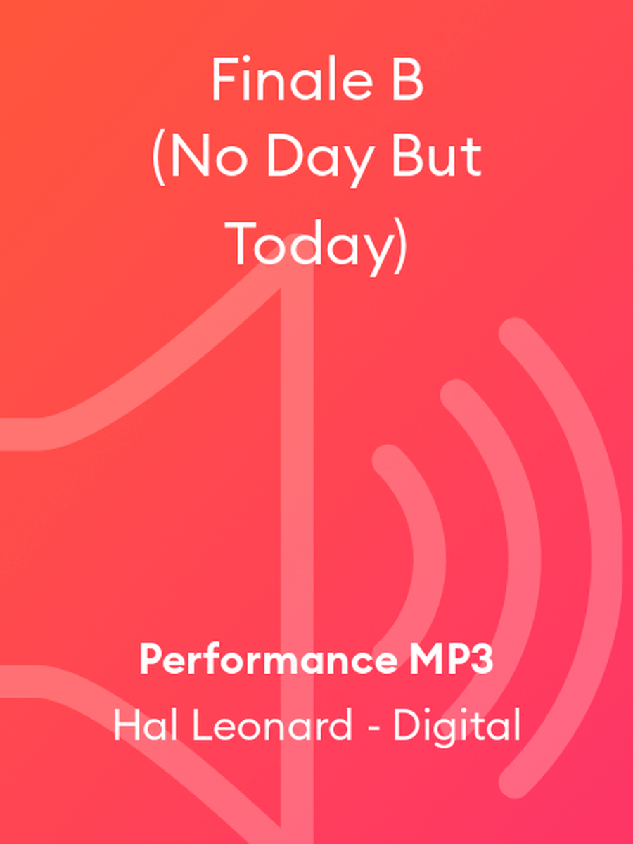 Finale B (No Day But Today)