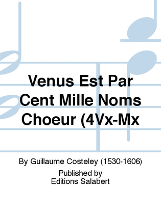 Venus Est Par Cent Mille Noms Choeur (4Vx-Mx