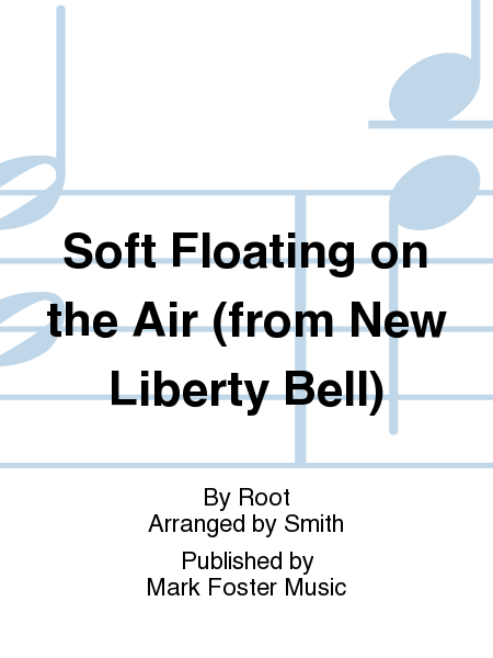Soft Floating on the Air (from New Liberty Bell)