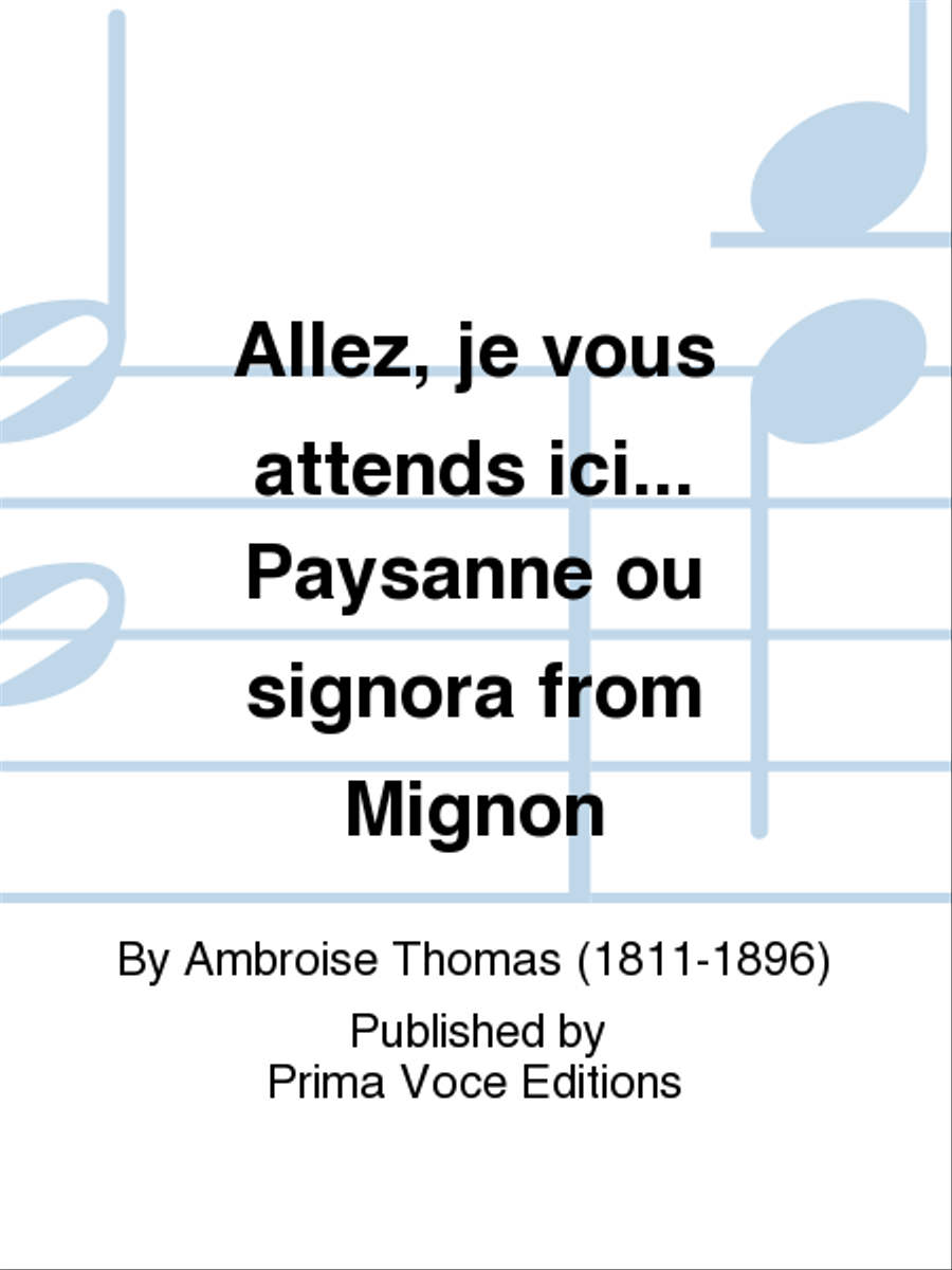Allez, je vous attends ici... Paysanne ou signora from Mignon Soprano Voice scores gallery preview page 1