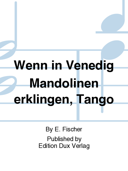 Wenn in Venedig Mandolinen erklingen, Tango