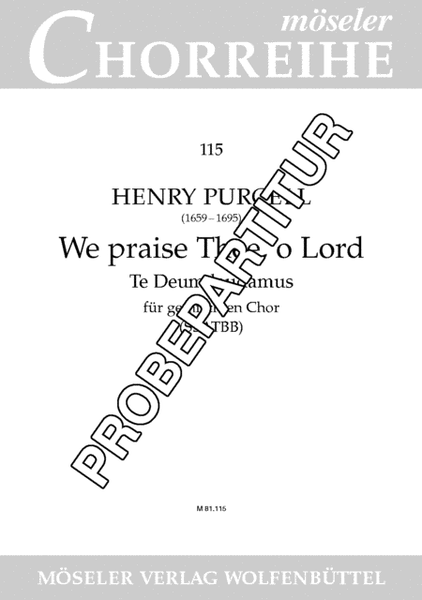 We praise Thee, o Lord