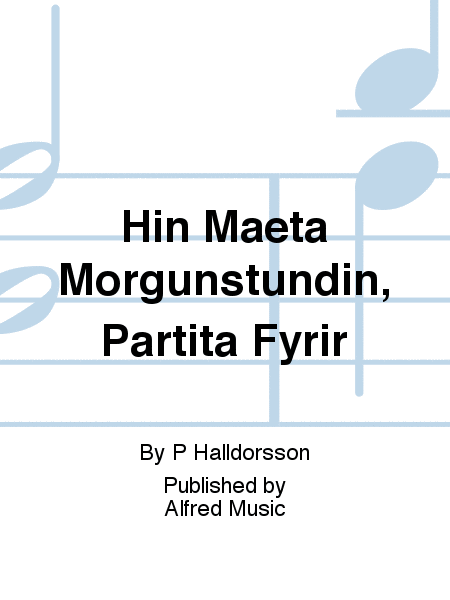 Hin Maeta Morgunstundin, Partita Fyrir