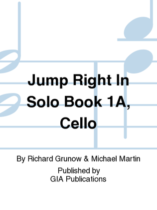 Book cover for Jump Right In: Solo Book 1A - Cello