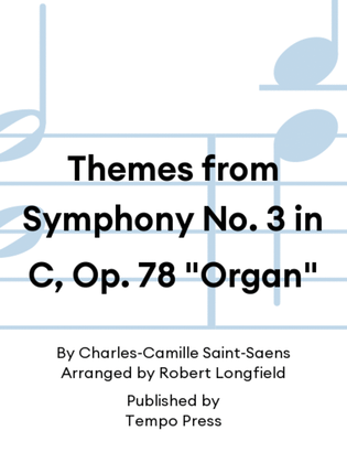 Themes from Symphony No. 3 in C, Op. 78 "Organ"