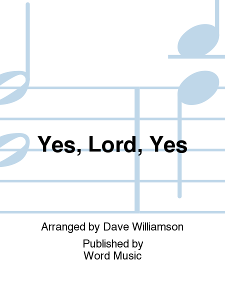 Yes, Lord, Yes - Orchestration