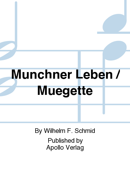 Münchner Leben / Muegette