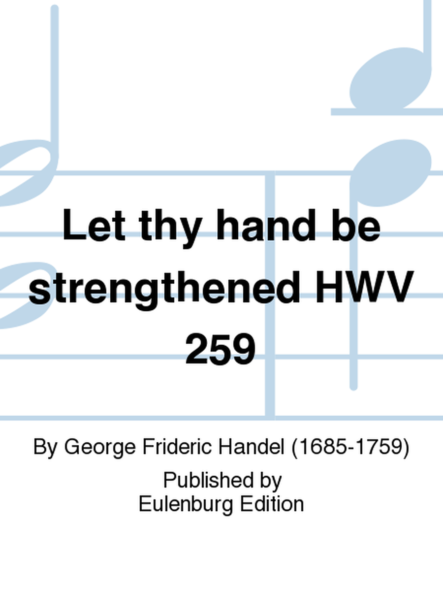Let thy hand be strengthened HWV 259