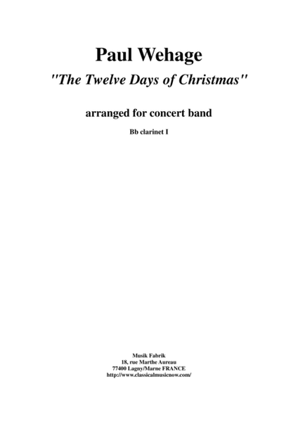 Paul Wehage : The Twelve Days Of Christmas, arranged for concert band, Bb clarinet I part
