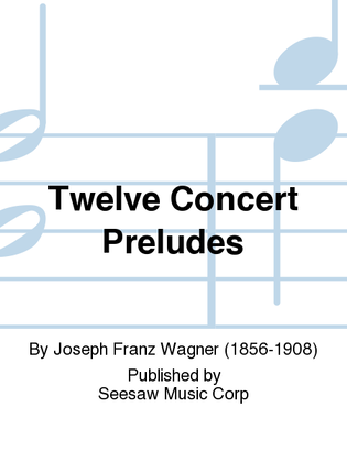 Twelve Concert Preludes