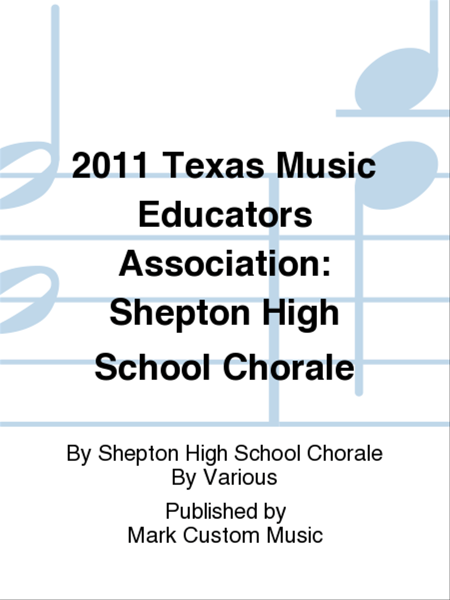 2011 Texas Music Educators Association: Shepton High School Chorale Choir scores gallery preview page 1