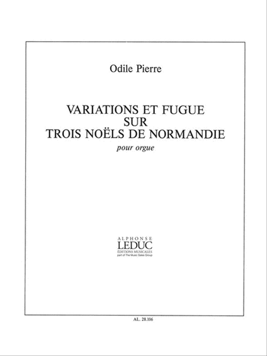 Variations Et Fugue Sur Trois Noels De Normandie (organ)