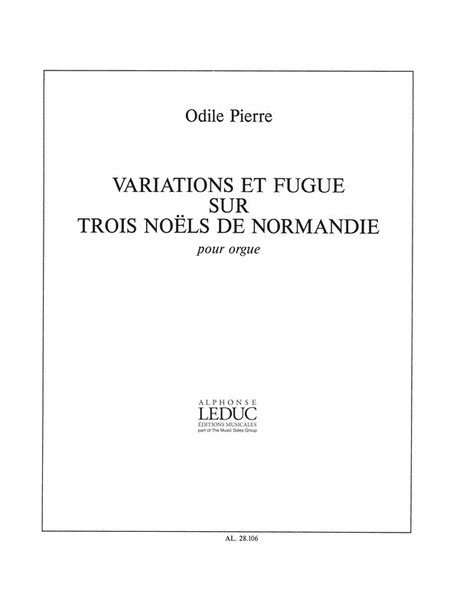 Variations Et Fugue Sur Trois Noels De Normandie (organ)
