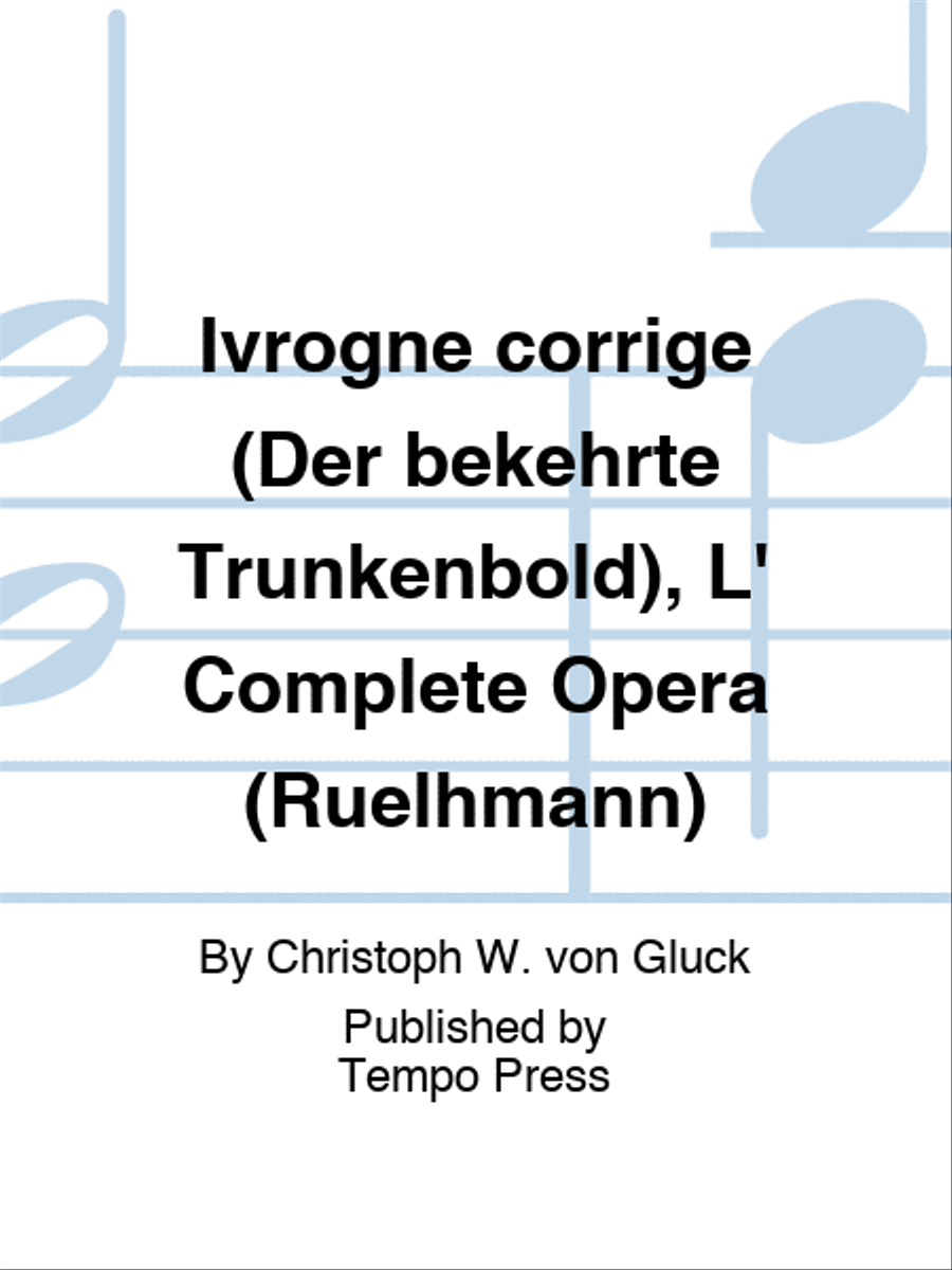 Ivrogne corrige (Der bekehrte Trunkenbold), L' Complete Opera (Ruelhmann) Score scores gallery preview page 1