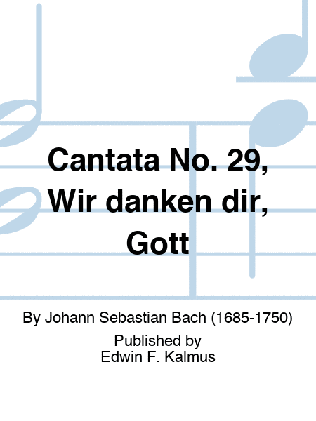 Cantata No. 29, Wir danken dir, Gott