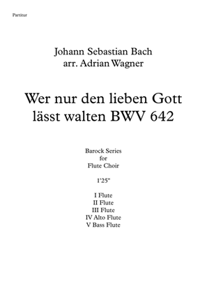 Wer nur den lieben Gott lässt walten BWV 642 (J.S.Bach) Flute Choir arr. Adrian Wagner