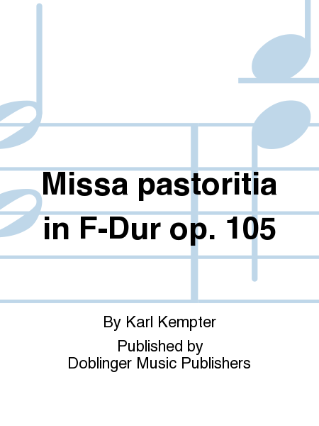 Missa pastoritia in F-Dur op. 105