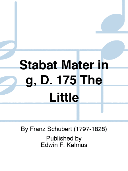 Stabat Mater in g, D. 175 "The Little"