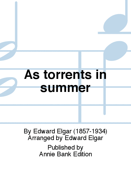 As torrents in summer