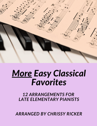 Book cover for More Easy Classical Favorites - 12 Arrangements for Late Elementary Pianists