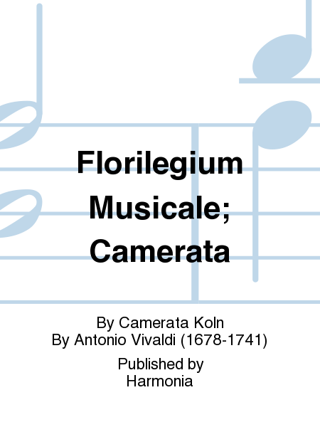 Florilegium Musicale; Camerata