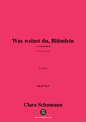 Clara Schumann-Was weinst du,Blümlein,Op.23 No.1,in A Major