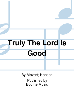 Book cover for Truly The Lord Is Good