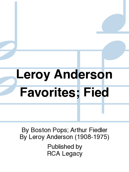 Leroy Anderson Favorites; Fied