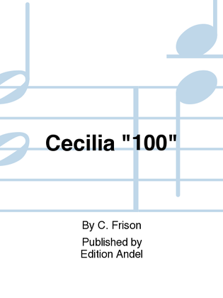 Cecilia "100"