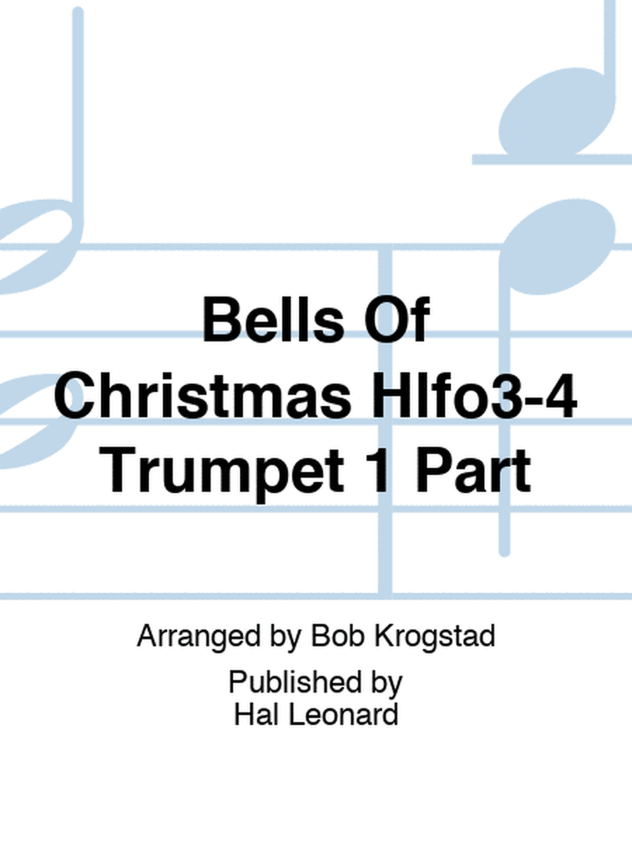 Bells Of Christmas Hlfo3-4 Trumpet 1 Part