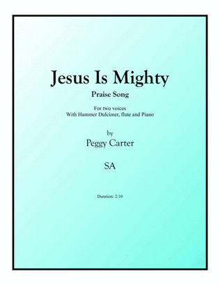 Jesus Is Mighty, SA + Hammer Dulcimer & flute