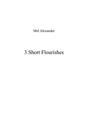 3 Short Flourishes