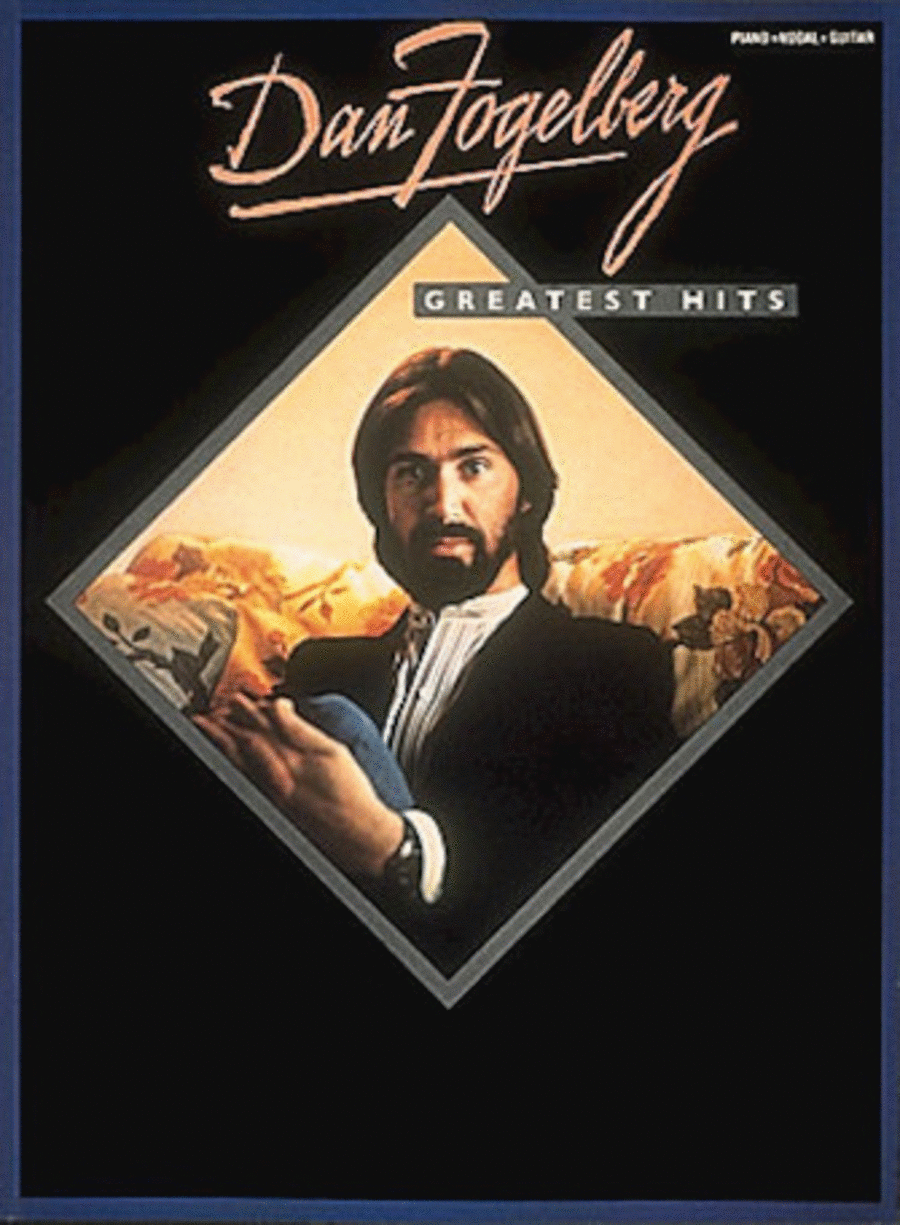 Dan Fogelberg – Greatest Hits Piano, Vocal, Guitar scores gallery preview page 1
