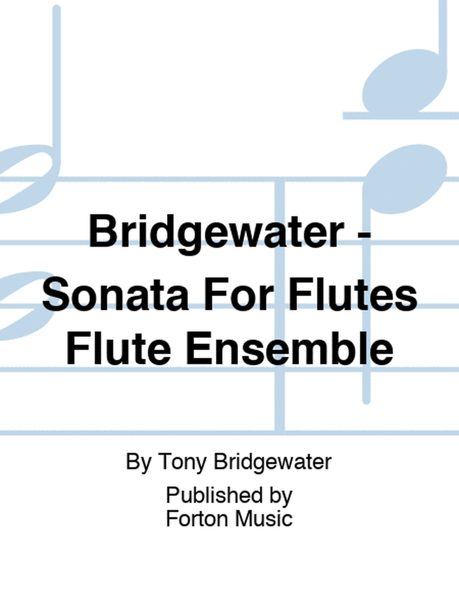Bridgewater - Sonata For Flutes Flute Ensemble