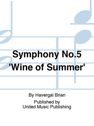 Symphony No.5 'Wine of Summer'