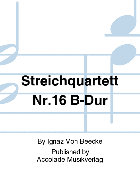 Streichquartett Nr.16 B-Dur