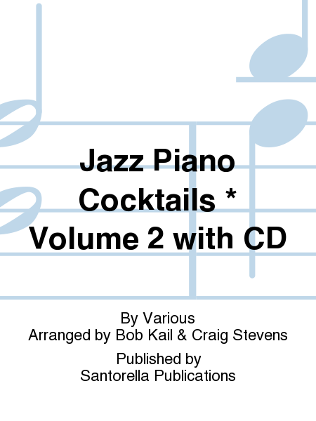 Jazz Piano Cocktails * Volume 2 with CD