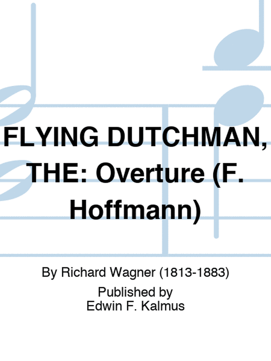 FLYING DUTCHMAN, THE: Overture (F. Hoffmann)