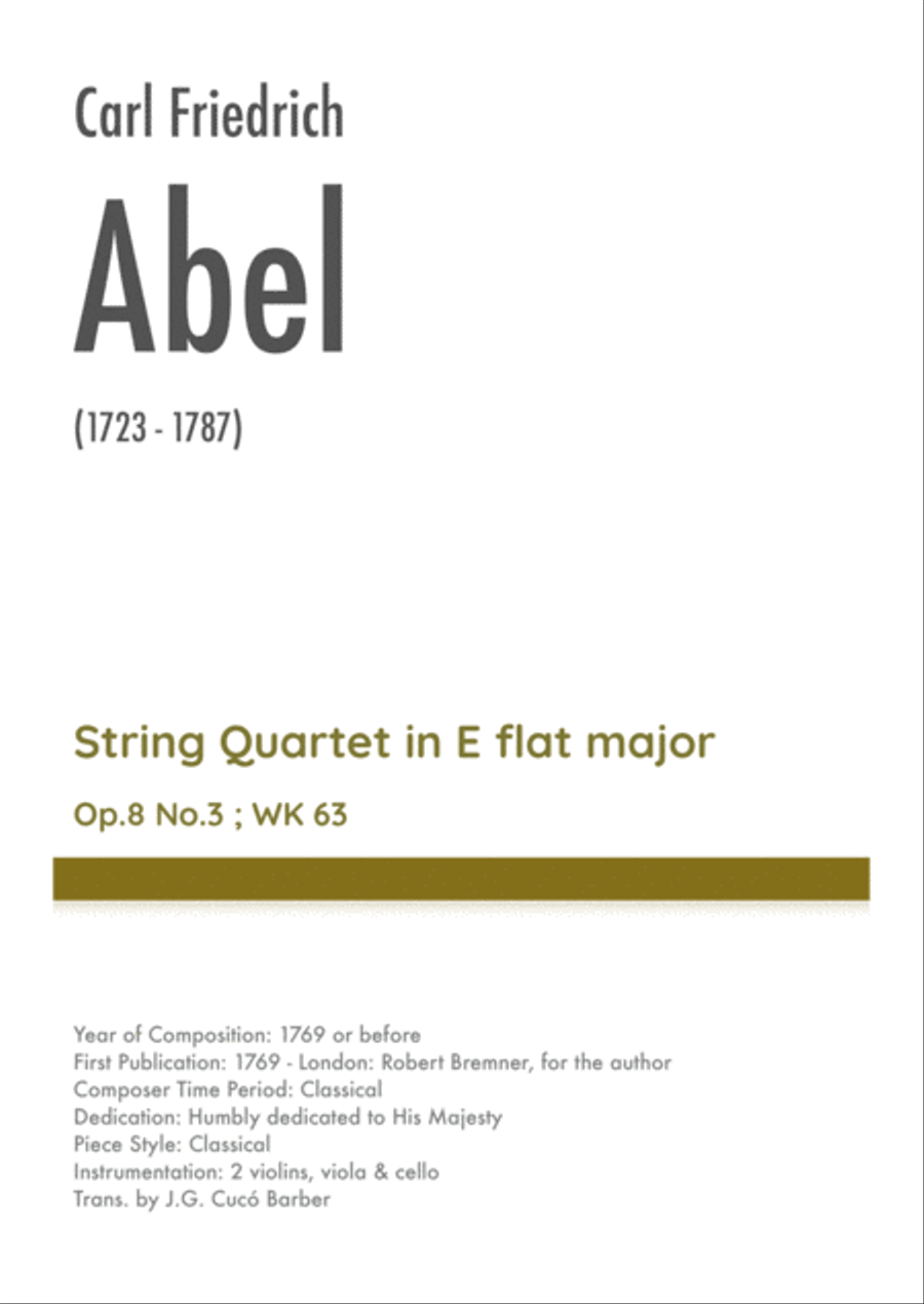 Abel - String Quartet in E flat major, Op.8 No.3 ; WK 63