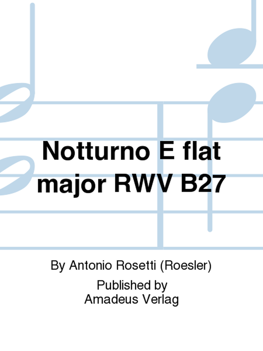 Notturno E flat major RWV B27