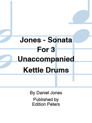 Jones - Sonata For 3 Unaccompanied Kettle Drums