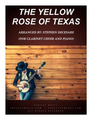 The Yellow Rose Of Texas (for Clarinet Choir and Piano)