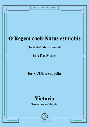 Victoria-O Regem caeli-Natus est nobis,in A flat Major,for SATB,A cappella