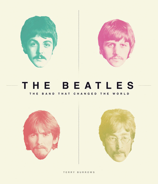 The Beatles - The Band That Changed the World