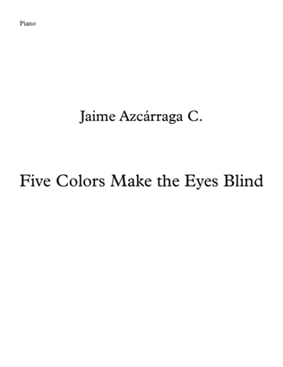 Five Colors Make the Eyes Blind (3rd and 4th Movements)