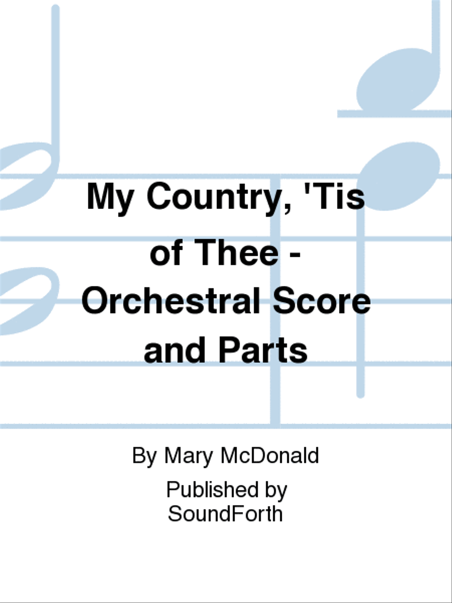 My Country, 'Tis of Thee - Orchestral Score and Parts Choir scores gallery preview page 1