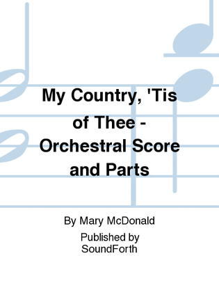 Book cover for My Country, 'Tis of Thee - Orchestral Score and Parts